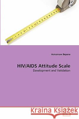 HIV/AIDS Attitude Scale Asmamaw Beyene 9783639339529 VDM Verlag - książka