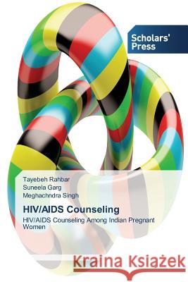 HIV/AIDS Counseling Rahbar Tayebeh 9783639713268 Scholars' Press - książka