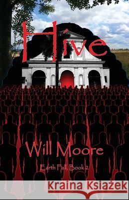 Hive Will Moore 9781517050818 Createspace - książka