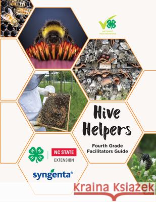 Hive Helpers: Fourth Grade Facilitator's Guide North Carolina State University 4-H 9781469669182 North Carolina 4-H - książka