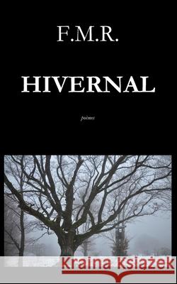 Hivernal: po?sie saisonni?re F. M. R. 9781793038739 Independently Published - książka