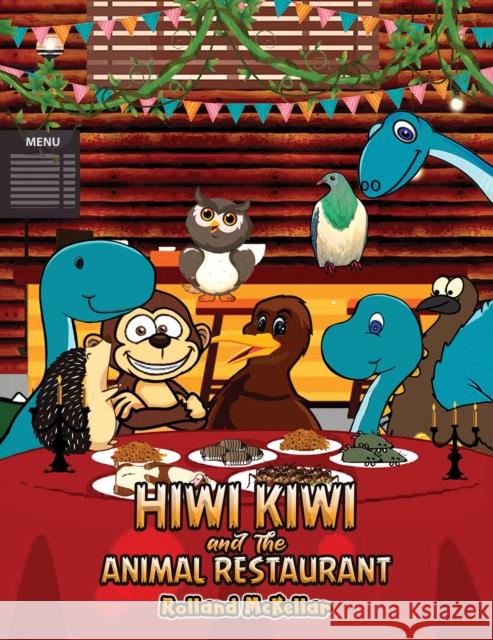 Hiwi Kiwi and the Animal Restaurant Rolland McKellar 9781398492585 Austin Macauley Publishers - książka