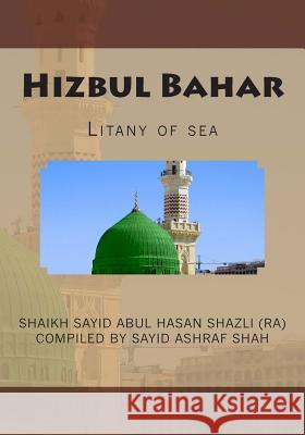 Hizbul Bahar: Litany of sea Shah, Sayid Ashraf 9781514253298 Createspace - książka