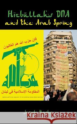 Hizbullah's DNA and the Arab Spring Joseph Elie Alagha 9789381904398 K W Publishers Pvt Ltd - książka