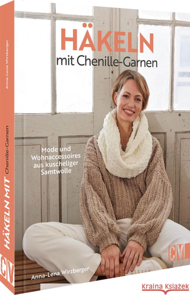 Häkeln mit Chenille-Garnen Wirzberger, Anna-Lena 9783841067807 Christophorus - książka