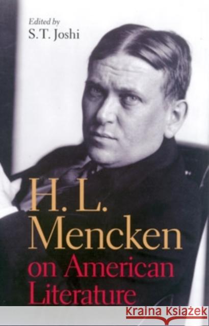 H.L. Mencken on American Literature Joshi, S. T. 9780821414293 Ohio University Press - książka