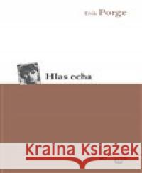 Hlas echa Erik Porge 9788075117977 Volvox Globator - książka
