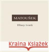 Hlasy tvarů Alexander Matoušek 9788072985524 Oikoymenh - książka