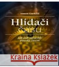 Hlídači času Simon Garfield 9788074702914 Akropolis - książka