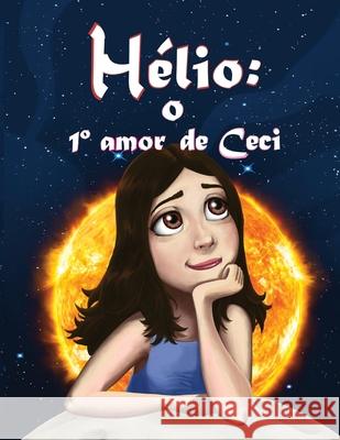 Hélio: O 1° amor de Ceci Abe Pacini, Alessandra 9781793107077 Independently Published - książka