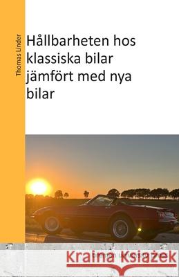 H?llbarheten hos klassiska bilar j?mf?rt med nya bilar Kimi Johnson Thomas Linder 9783689045159 Bremen University Press - książka