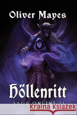 Höllenritt (Saga Online II): LitRPG-Serie: Band 1 Oliver Mayes 9788076197633 Magic Dome Books in Zusammenarbeit Mit 1c-Pub - książka