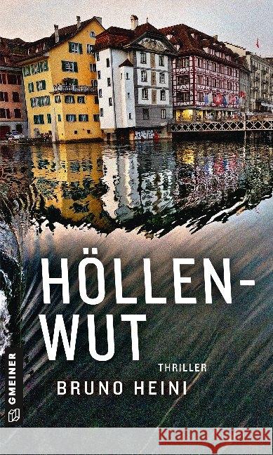 Höllenwut : Thriller Heini, Bruno 9783839226407 Gmeiner-Verlag - książka