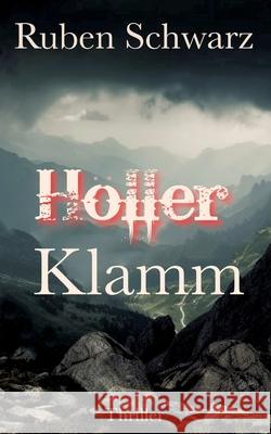HÖLLERKLAMM Schwarz, Ruben, Schöttker, Heribert 9783384615602 tredition - książka