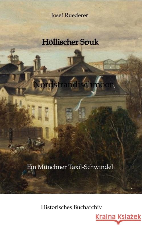 Höllischer Spuk Ruederer, Josef, Hirschmann, Claudine 9783384610225 Historisches Bucharchiv - książka