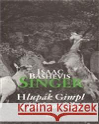 Hlupák Gimpl Isaac Bashevis Singer 9788025704974 Argo - książka