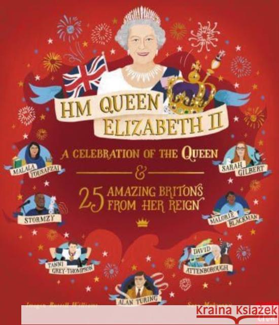 HM Queen Elizabeth II: A Celebration of the Queen and 25 Amazing Britons from Her Reign Imogen Russell Williams 9781839949470 Nosy Crow Ltd - książka