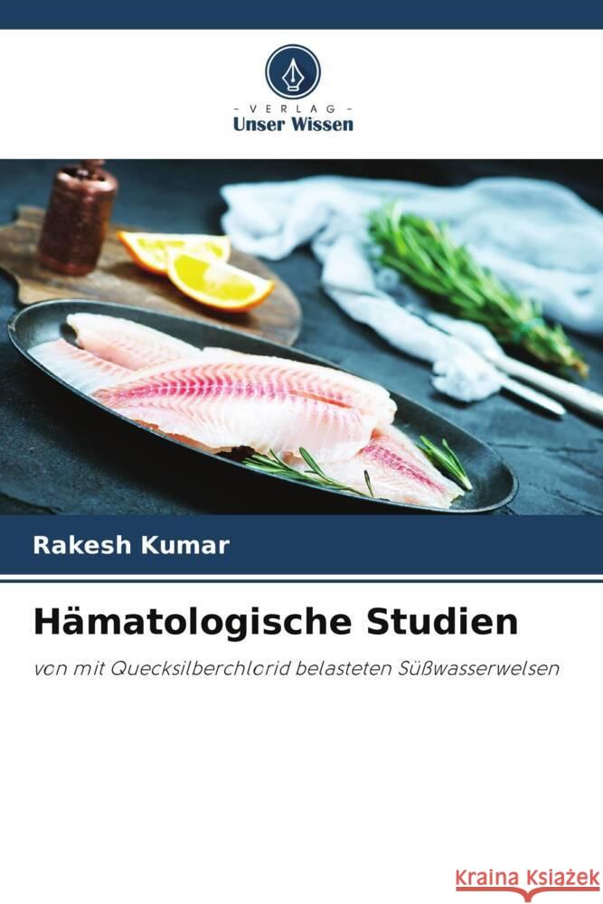 Hämatologische Studien Kumar, Rakesh 9786205182604 Verlag Unser Wissen - książka