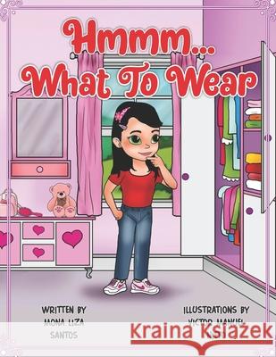 Hmmm... What to Wear Mona Liza Santos, Victor Manuel Nieto 9781955560085 Mona Liza Santos - książka