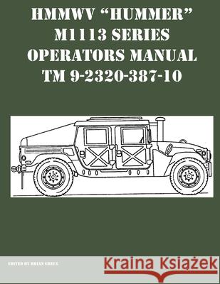 HMMWV Hummer M1113 Series Operators Manual TM 9-2320-387-10 Greul, Brian 9781954285323 Ocotillo Press - książka