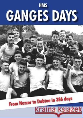 HMS Ganges Days Peter Broadbent 9781909183131 Chaplin Books - książka