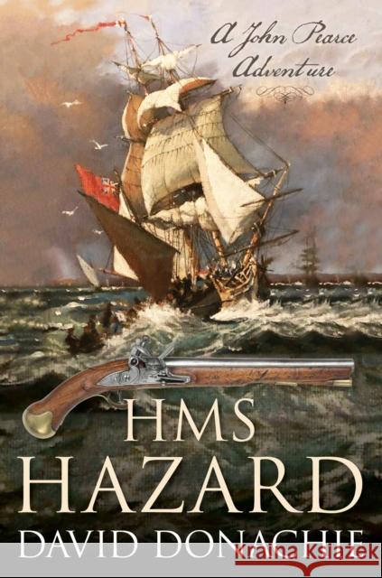 HMS Hazard: A John Pearce Adventure David Donachie 9781493072088 Globe Pequot Press - książka