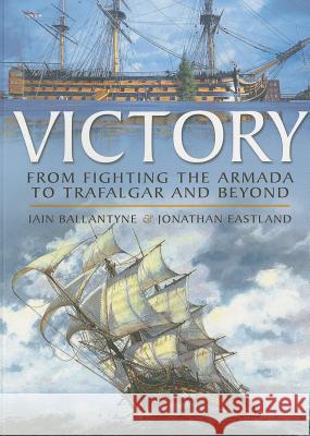 HMS Victory: From Fighting the Armada to Trafalgar and Beyond Ballantyne, Iain 9781781593639  - książka