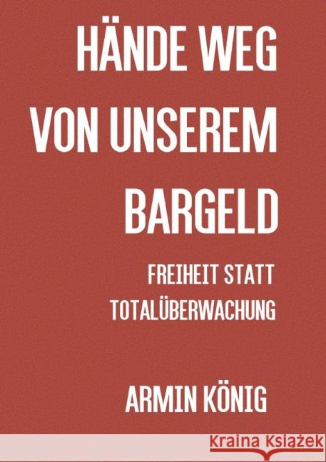 Hände weg von unserem Bargeld König, Armin 9783737590051 epubli - książka