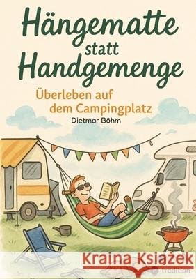 Hängematte statt Handgemenge Böhm, Dietmar 9783384770806 tredition - książka