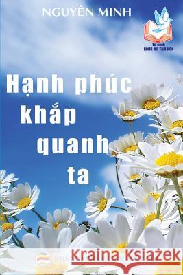 Hạnh phúc khắp quanh ta Minh, Nguyên 9781090711588 United Buddhist Publisher - książka