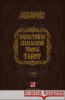 Hành Trình Chàng Khờ Trong Tarot Nguyen, Lam 9781989993958 Nhan Anh Publisher - książka