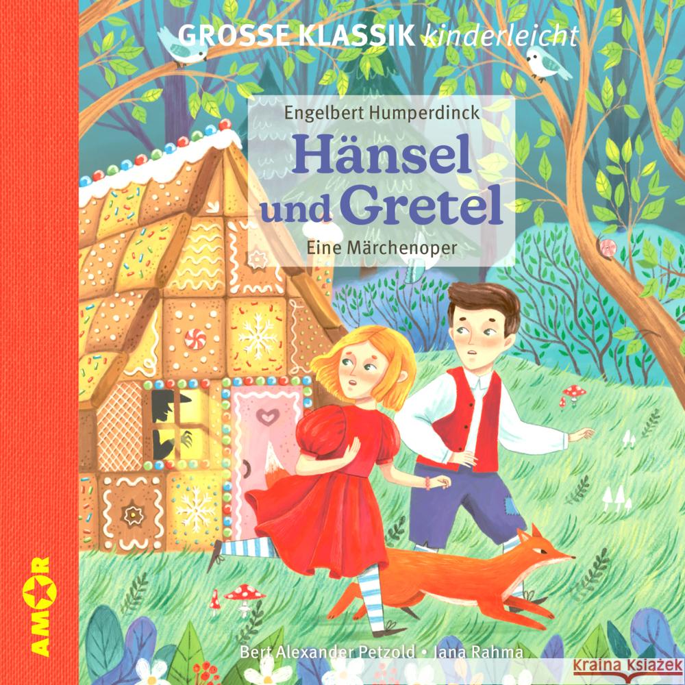 Hänsel und Gretel. Eine Märchenoper., 1 Audio-CD Humperdinck, Engelbert, Petzold, Bert Alexander 9783985873241 Amor Verlag - książka