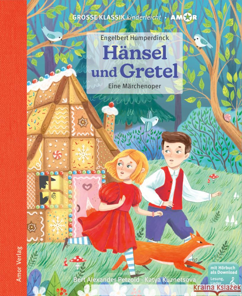 Hänsel und Gretel. Eine Märchenoper., m. 1 Audio Humperdinck, Engelbert, Petzold, Bert Alexander 9783985873234 Amor Verlag - książka