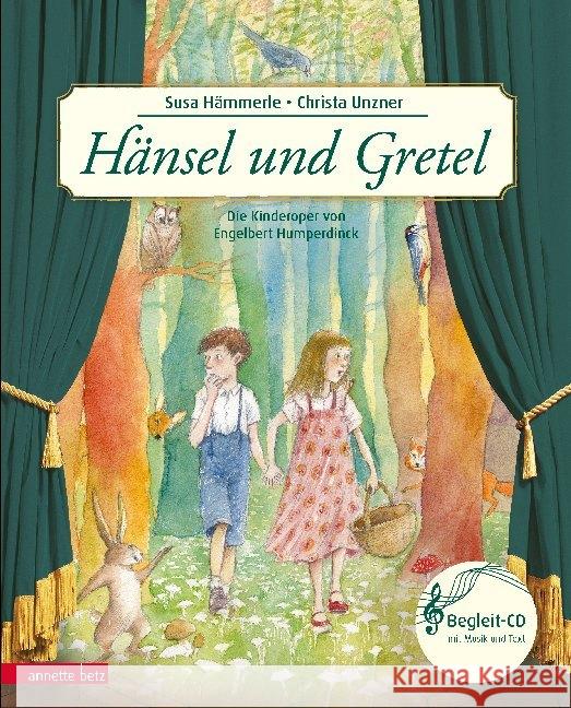 Hänsel und Gretel, m. Audio-CD : Die Kinderoper von Engelbert Humperdinck. Bilderbuch Hämmerle, Susa 9783219118032 Betz, Wien - książka