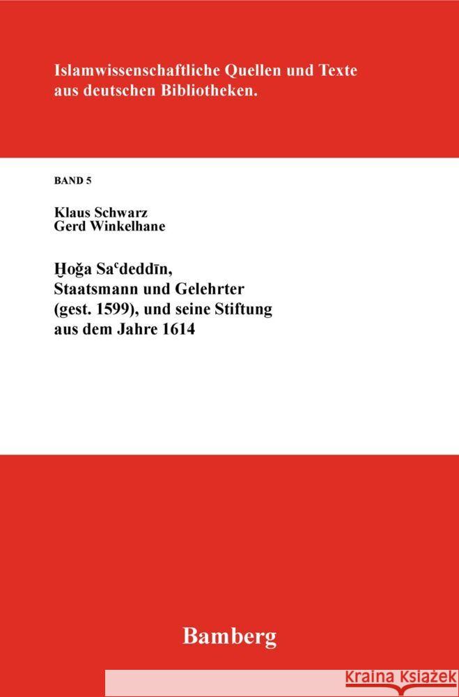 Hoǧa Sa'deddin, Staatsmann Und Gelehrter (Gest. 1599), Und Seine Stiftung Aus Dem Jahre 1614 Klaus Schwarz Gerd Winkelhane 9783879971046 Klaus Schwarz - książka