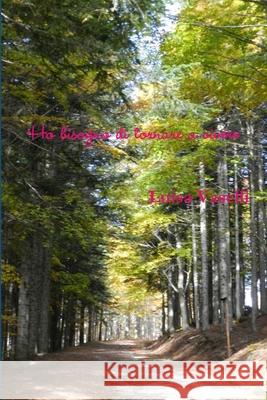 Ho bisogno di tornare a vivere Luisa Vaselli 9781291469608 Lulu.com - książka