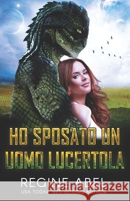 Ho Sposato un Uomo Lucertola Regine Abel 9781990572050 ISBN Canada - książka