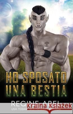 Ho Sposato Una Bestia Regine Abel 9781998857234 ISBN Canada - książka