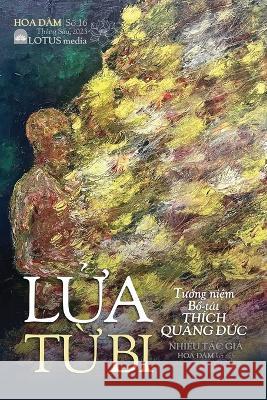 Hoa Đam #16: LỬa TỪ Bi NhiỀu Tac GiẢ Phe Bach Uyen Nguyen 9781088181324 IngramSpark - książka
