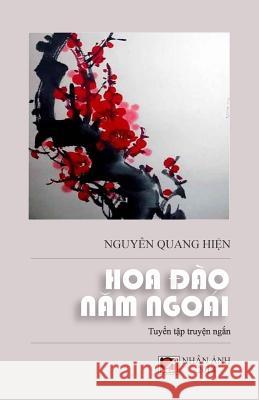 Hoa DAO Nam Ngoai Nguyen Quang Hien 9781720477914 Createspace Independent Publishing Platform - książka