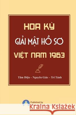 Hoa KY Giai Mat Ho So Viet Nam Tam Dieu Nguyen Giac Tri Tanh 9781087950020 Indy Pub - książka