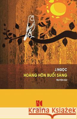 Hoang Hon Buoi Sang J. Ngoc 9781944372026 Tap Chi Hop-Luu Inc. - książka