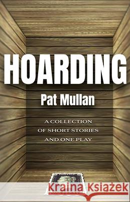 Hoarding Pat Mullan 9780983865261 Athry House Books - książka