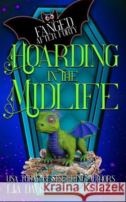 Hoarding in the Midlife: A Life After Magic Mystery L a Boruff, Lia Davis 9798330289387 Phantom Pen - książka
