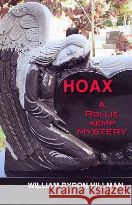 Hoax: Prematurely Terminated MR William Byron Hillman 9781500118242 Createspace - książka