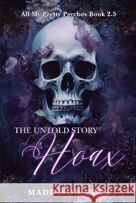 Hoax: The Untold Story: Dark Why Choose Paranormal Romance Maddison Cole   9781916521131 Dirty Talk Publishing LTD - książka