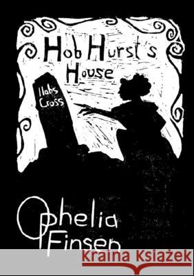 Hob Hurst's House Ophelia Finsen 9780993412042 L Clark - książka