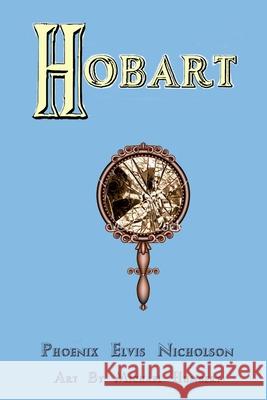 Hobart Phoenix Elvis Nicholson 9781720642251 Createspace Independent Publishing Platform - książka