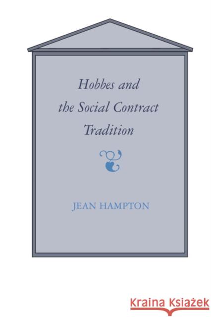 Hobbes and the Social Contract Tradition Jean E. Hampton 9780521368278 Cambridge University Press - książka