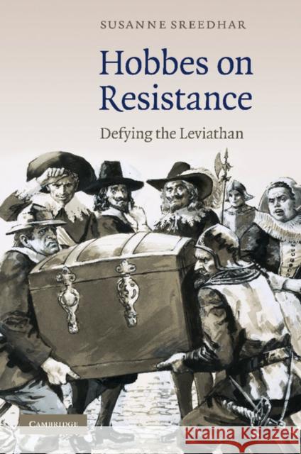 Hobbes on Resistance: Defying the Leviathan Sreedhar, Susanne 9781107690790 Cambridge University Press - książka